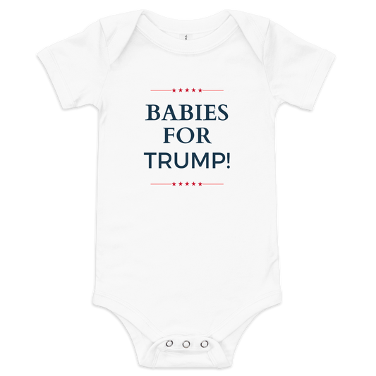 Babies for Trump | Pro-Trump Baby Onesie by Lil' Patritots