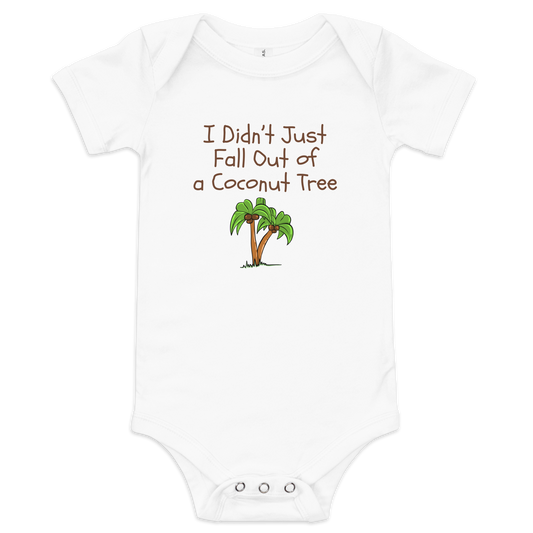 I Didn't Just Fall Out of a Coconut Tree | Not My Mamala Baby Onesie by Lil' Patritots