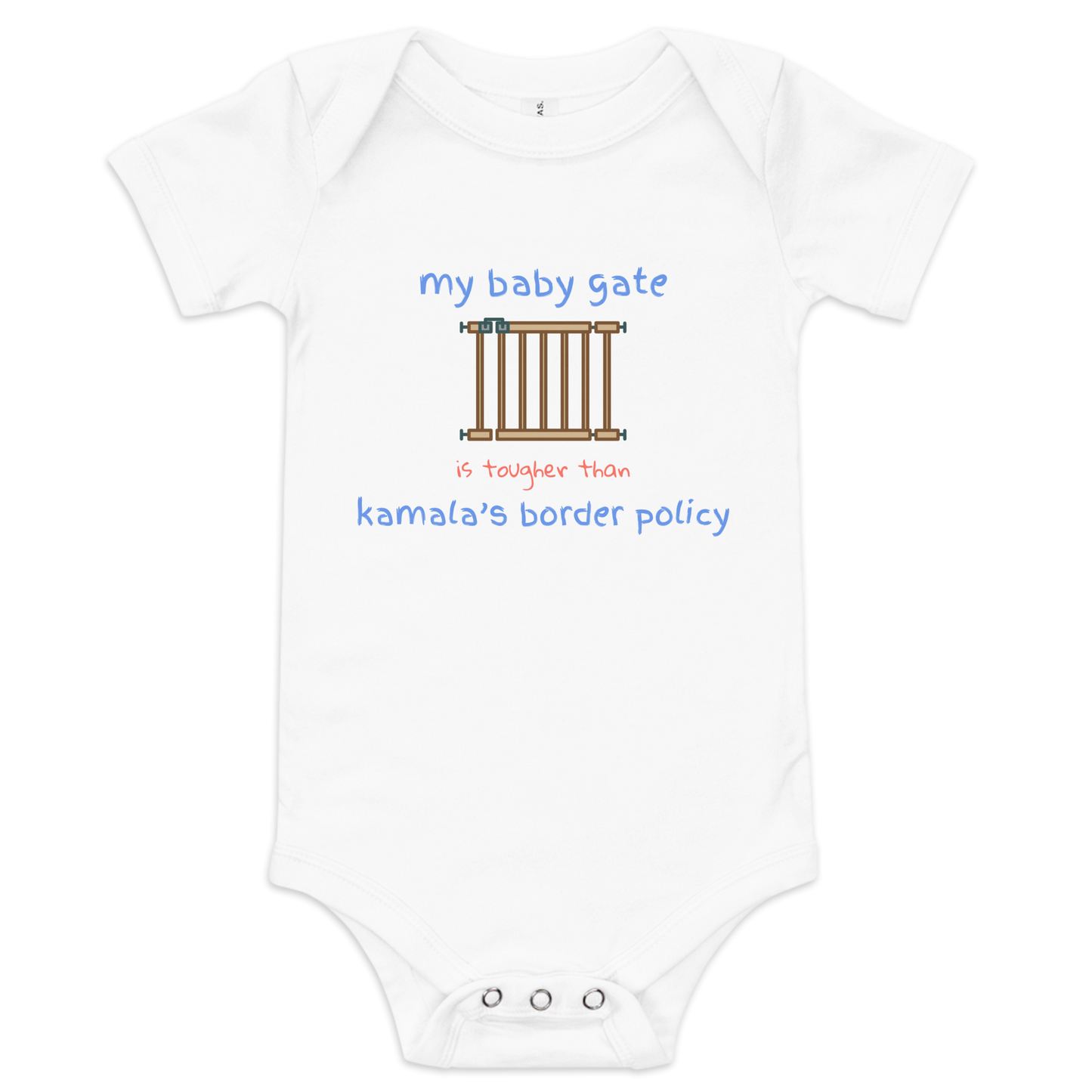 My Baby Gate: Tougher than Kamala's Border Policy | Not My Mamala Baby Onesie by Lil' Patritots