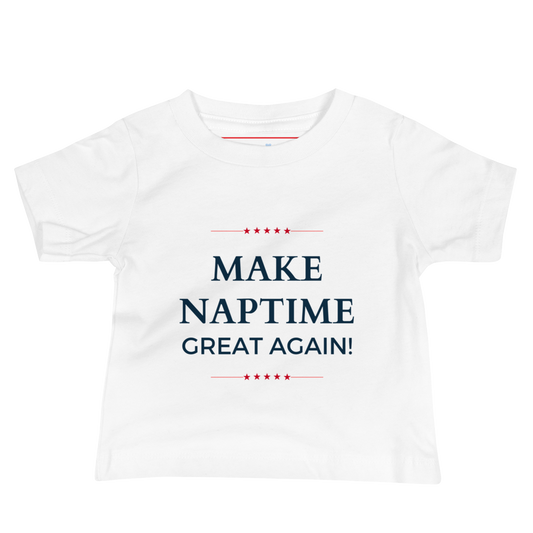 Make Naptime Great Again! | Pro-Trump Baby T-Shirt by Lil' Patritots