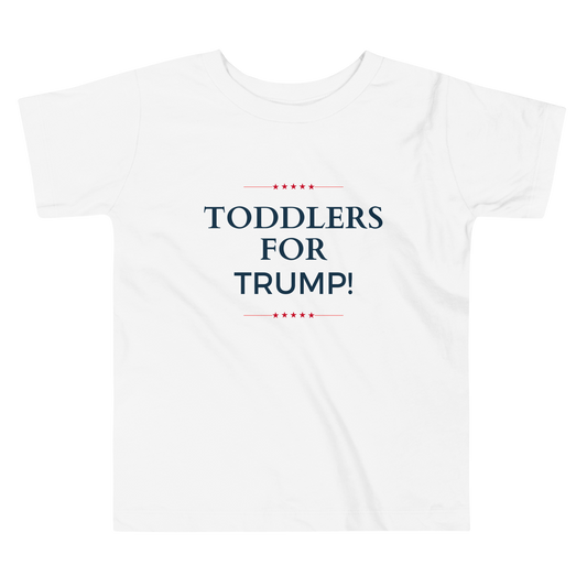 Toddlers for Trump | Pro-Trump Toddler T-Shirt by Lil' Patritots